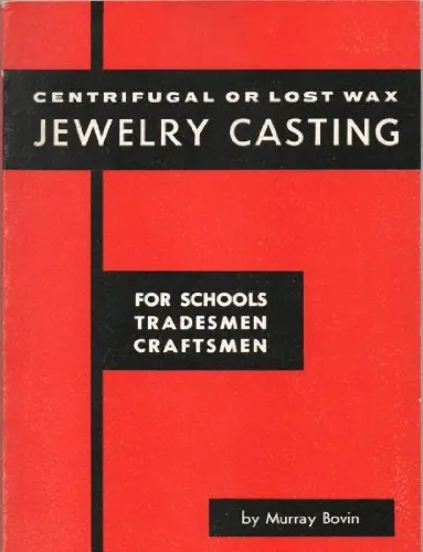 Centrifugal and Lost-Wax Casting for Fine Jewelry: Practical Methods and Applications