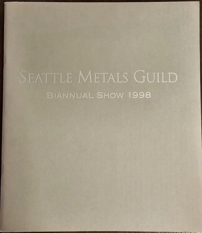 Seattle Metals Guild Biennial Exhibition Catalog, 1998